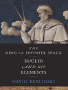 The King of Infinite Space (eBook): Euclid and His Elements
